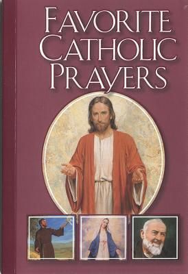 FAVOURITE CATHOLIC PRAYERS