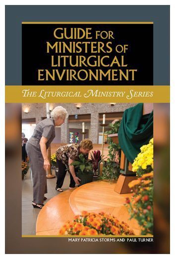 GUIDE FOR MINISTERS OF LITURGICAL ENVIRONMENT