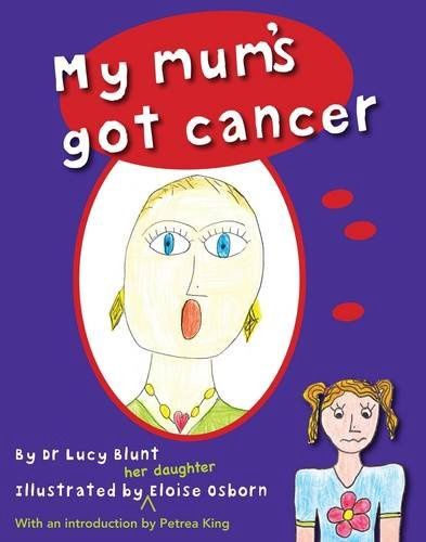 MY MUM'S GOT CANCER