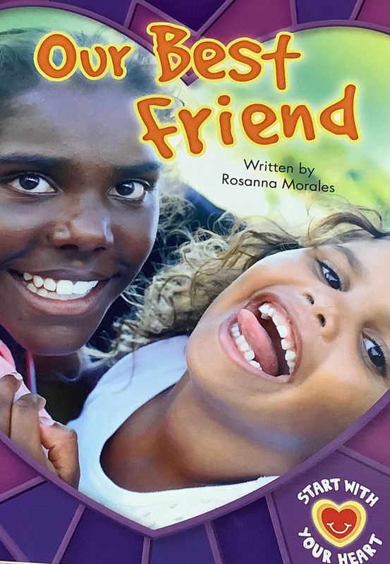START WITH YOUR HEART - OUR BEST FRIEND