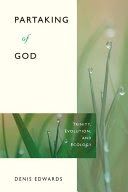 PARTAKING OF GOD: TRINITY, EVOLUTION AND ECOLOGY