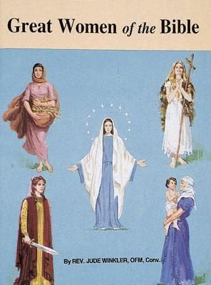 GREAT WOMEN OF THE BIBLE