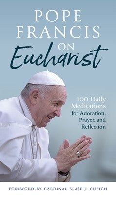 POPE FRANCIS ON EUCHARIST