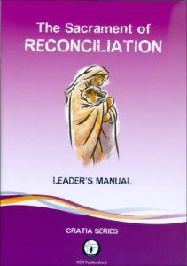 THE SACRAMENT OF RECONCILIATION - LEADERS'MANUAL