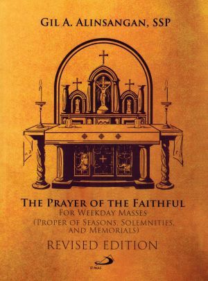 THE PRAYER OF THE FAITHFUL FOR WEEKDAY MASSES: PROPER OF SEASONS, SOLEMNITIES, FEASTS AND MEMORIALS HARDCOVER