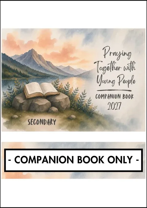 PRAYING TOGETHER WITH YOUNG PEOPLE 2027 - SECONDARY SCHOOL COMPANION BOOK
