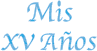 Mis XV Años  PLVCH-25