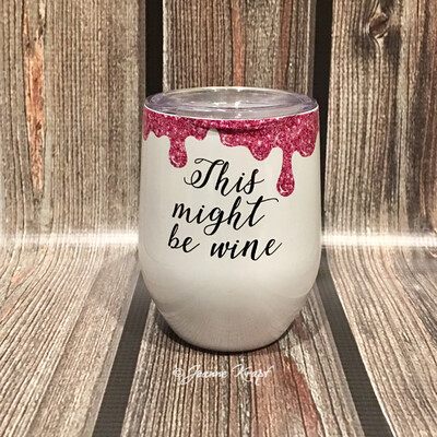 This Might Be Wine Stemless Tumbler - Free Shipping