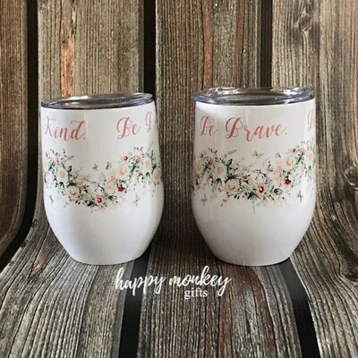 Be Brave Stemless Tumbler - Free Shipping