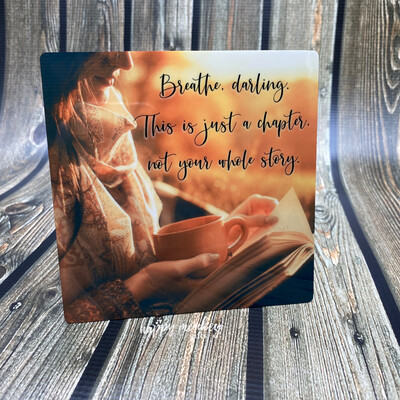 Breathe Darling - Inspirational Sign - 5" x 5" Aluminum with Easel FREE SHIPPING