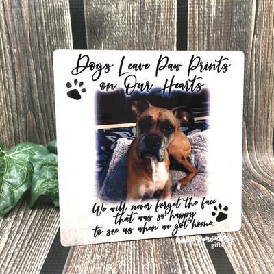 Dogs Leave Paw Prints On Our Hearts Pet Memorial Gift - Personalized Sign - 5" x 5" Aluminum with Easel FREE SHIPPING