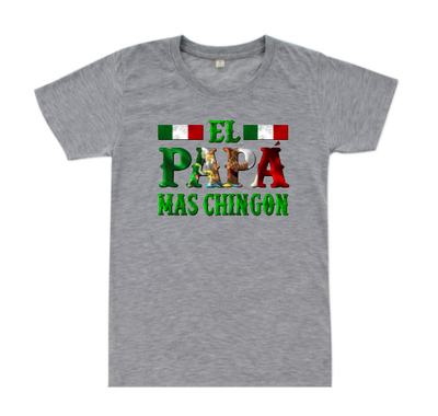 EL PAPA CHINGON TSHIRT