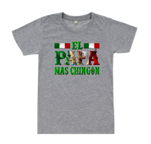 EL PAPA CHINGON TSHIRT