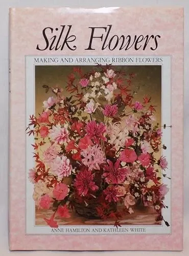 Making Silk Flowers Second Hand Book