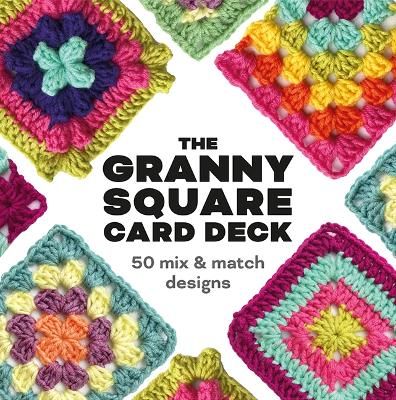 The Granny Square Card Deck 50 Mix &amp; Match Designs