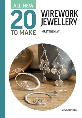 Wirework Jewellery 20 to Make