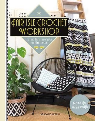 Fair Isle Crochet Workshop Book