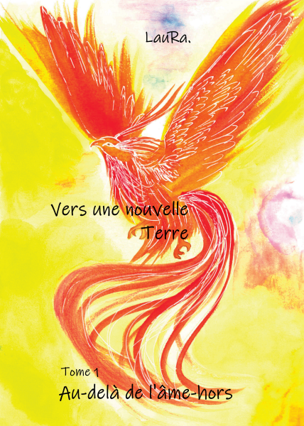 &quot;Vers une Nouvelle Terre&quot; TOME 1