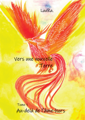 &quot;Vers une Nouvelle Terre&quot; TOME 1