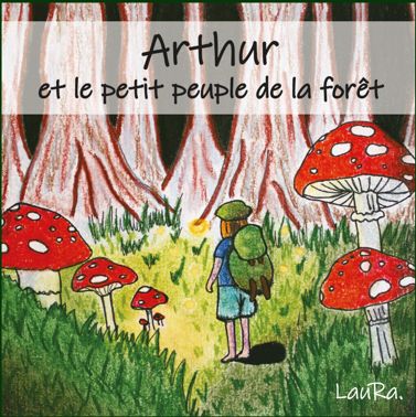 "Arthur &amp; le petit peuple de la forêt"