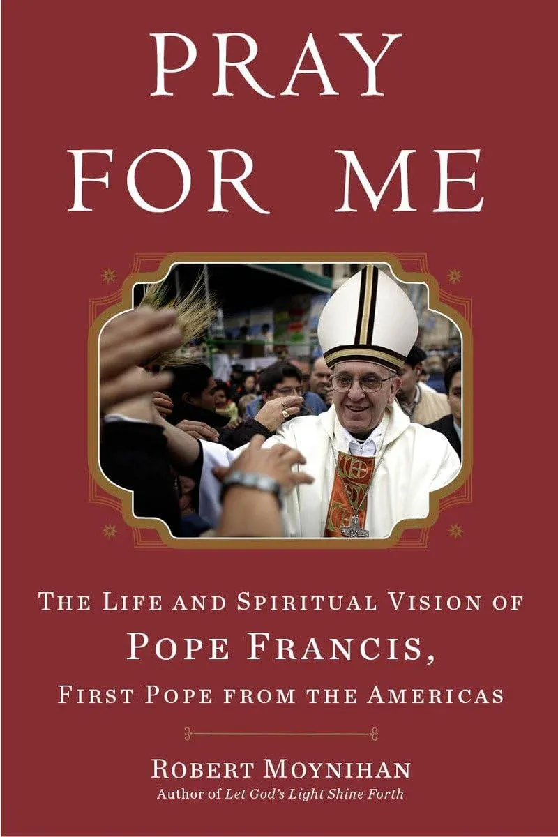 Pray for Me Pope Francis