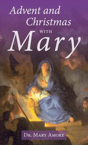 Advent &amp; Christmas With Mary