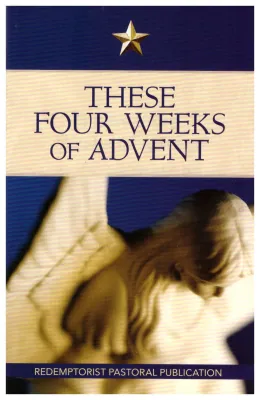 These Four Weeks of Advent