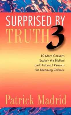 Surprised By Truth 3