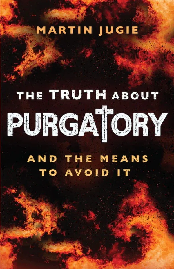The Truth About Purgatory