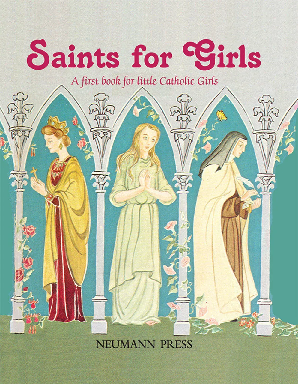 Saints for Girls A First Book for Little Catholic Girls