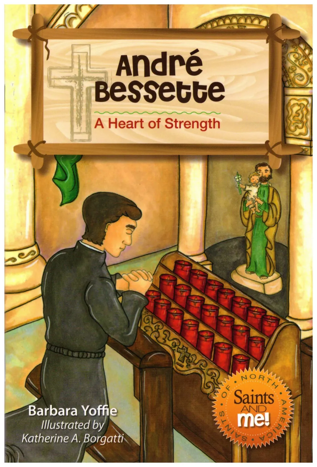 Andre Bessette A Heart of