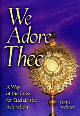 We Adore Thee