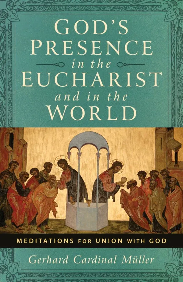 God's Presence In The Eucharist and in the World
