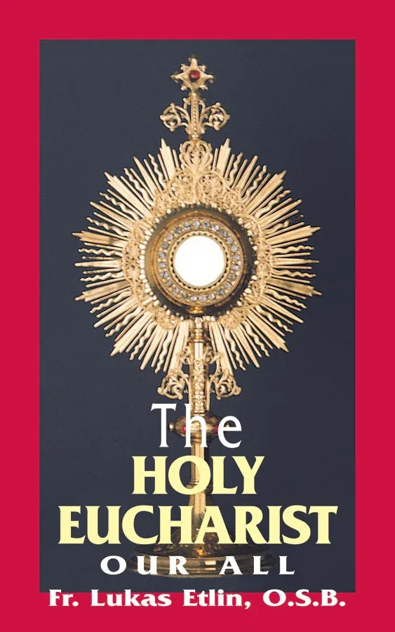 The Holy Eucharist Our All