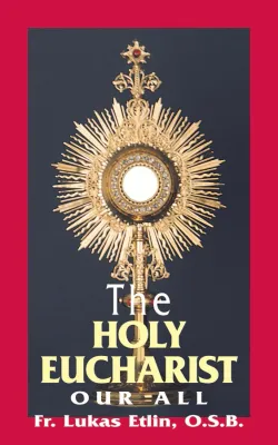 The Holy Eucharist Our All