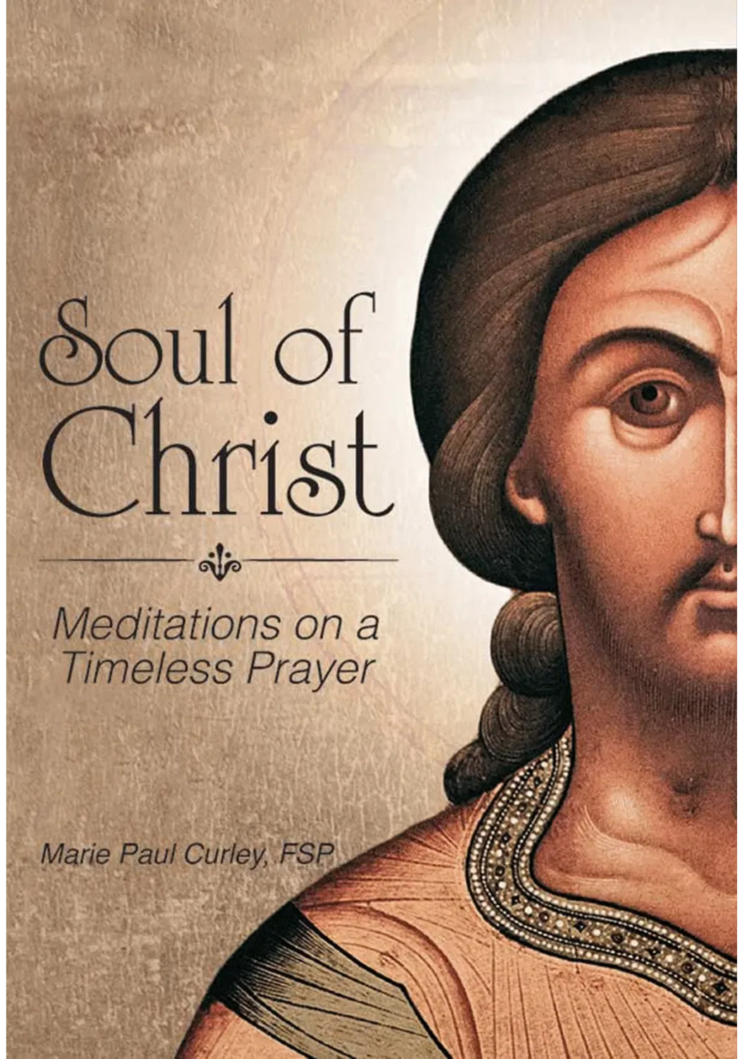 Soul of Christ Meditations On