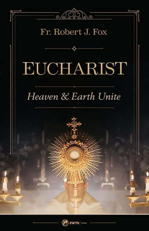 Eucharist Heaven &amp; Earth Unite