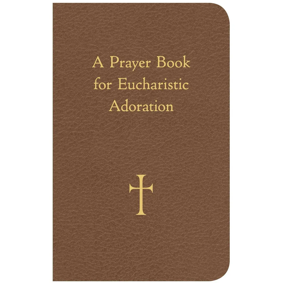 A Prayer Book for Eucharistic