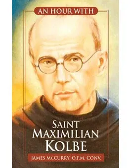 An Hour With St Maximilian