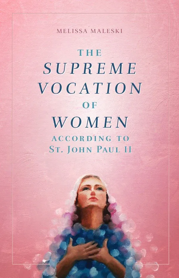 The Supreme Vocation of Women
