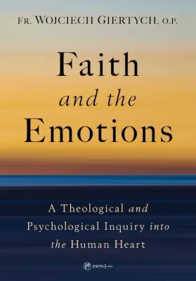 Faith And The Emotions