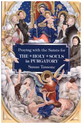 Praying W/Saints 4 Holy Souls