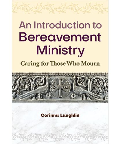An Introduction To Bereavement Ministry
