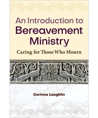 An Introduction To Bereavement Ministry