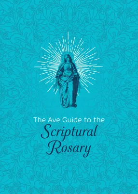 Ave Guide to Scriptural Rosary