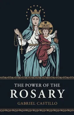 The Power of the Rosary 2