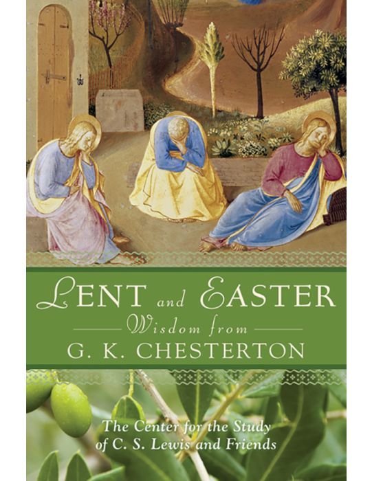 Lent&amp; Easter Wisdom Chesterton