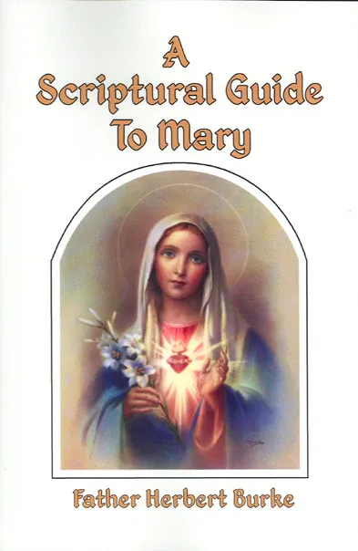 A Scriptural Guide To Mary