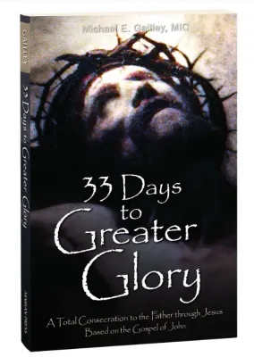 33 Days To Greater Glory