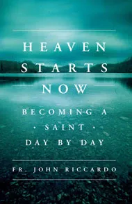 Heaven Starts Now